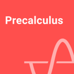 Precalculus – College Algebra 1